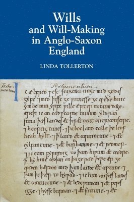 Linda Tollerton - Wills and Will-Making in Anglo-Saxon England, Inbunden. Tillgänglighet: Lägg i varukorg