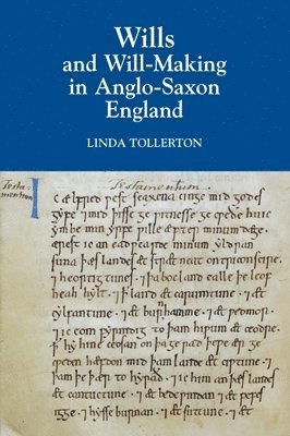 Wills and Will-Making in Anglo-Saxon England 1