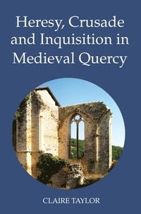 bokomslag Heresy, Crusade and Inquisition in Medieval Quercy