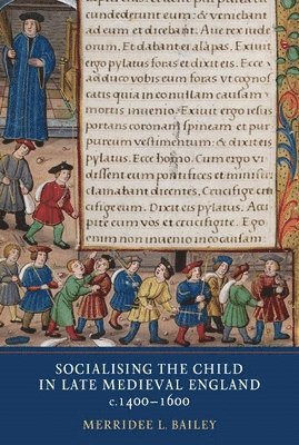 bokomslag Socialising the Child in Late Medieval England