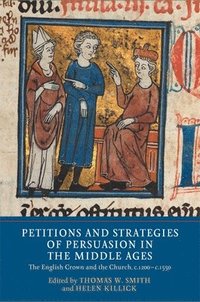 bokomslag Petitions and Strategies of Persuasion in the Middle Ages