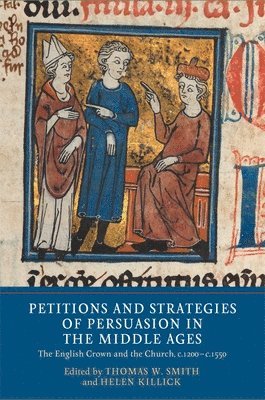 Petitions and Strategies of Persuasion in the Middle Ages 1