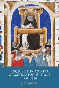 bokomslag Inquisition and its Organisation in Italy, 1250-1350