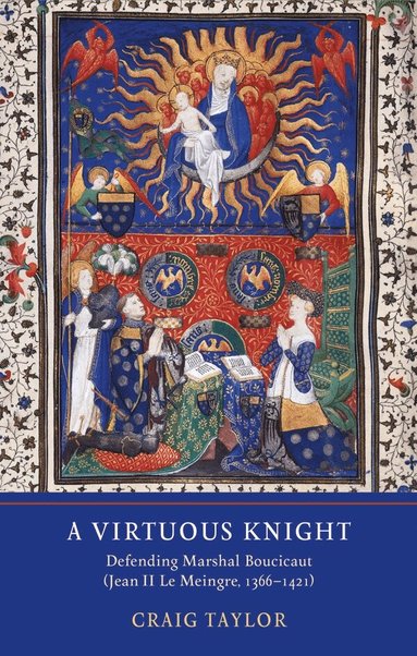 Craig D Taylor - Virtuous Knight, Inbunden