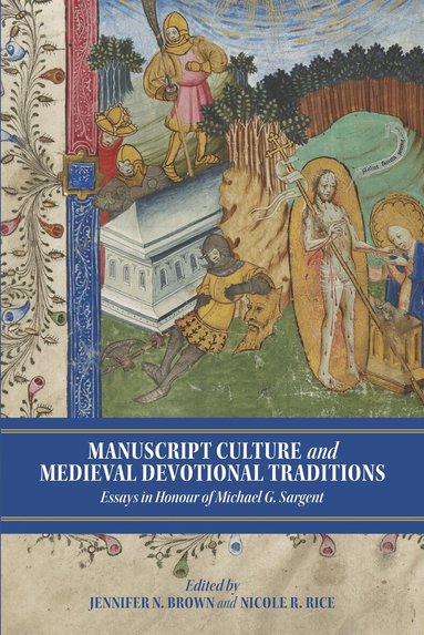 Jennifer N, Brown, Jennifer N Brown, Nicole R Rice - Manuscript Culture and Medieval Devotional Traditions, Inbunden