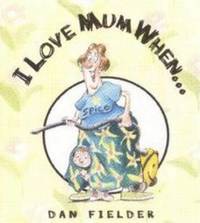 bokomslag I Love Mum When...