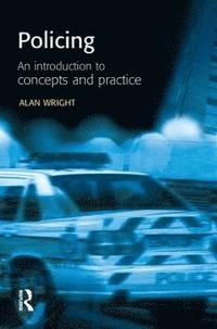 bokomslag Policing: An introduction to concepts and practice