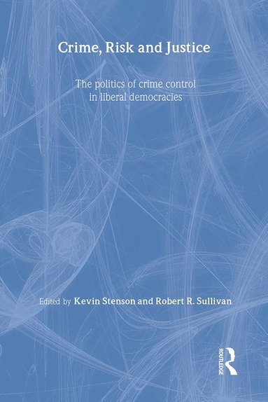 Kevin Stenson, Robert Sullivan - Crime, Risk and Justice, Inbunden