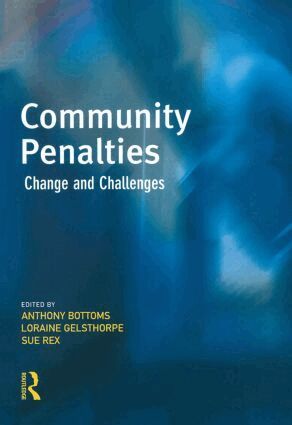 Anthony Bottoms, Loraine Gelsthorpe, Sue Rex - Community Penalties, Inbunden