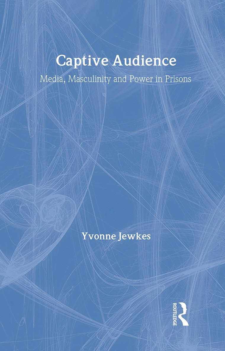 Yvonne Jewkes, UK) Jewkes, Yvonne (University of Brighton - Captive Audience, Inbunden