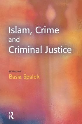 Basia Spalek - Islam, Crime and Criminal Justice, Inbunden