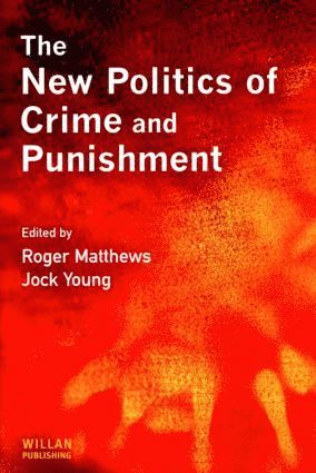 Roger Matthews, Jock Young - New Politics of Crime and Punishment, Häftad
