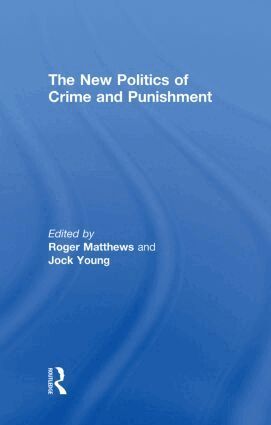 Roger Matthews, Jock Young - New Politics of Crime and Punishment, Inbunden
