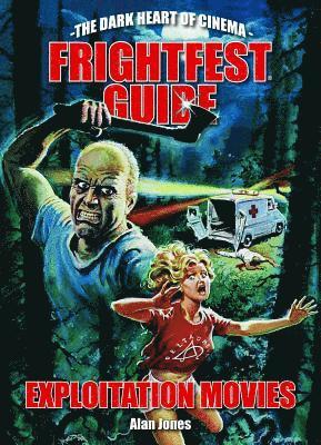The FrightFest Guide to Exploitation Movies 1