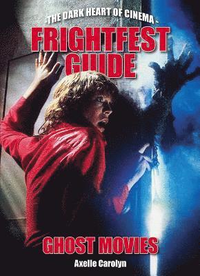 bokomslag The Frightfest Guide To Ghost Movies