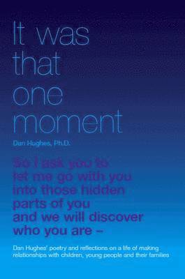Daniel A. Hughes - It Was That One Moment..., Häftad