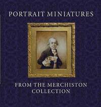 bokomslag Portrait Miniatures from the Merchiston Collection