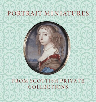 Stephen Lloyd - Portrait Miniatures from Scottish Private Collections, Inbunden