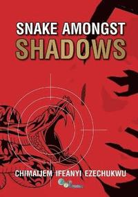 bokomslag Snake Amongst Shadows
