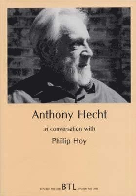 bokomslag Anthony Hecht in Conversation with Philip Hoy