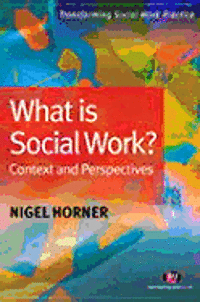 Nigel Horner - What is Social Work?, Häftad