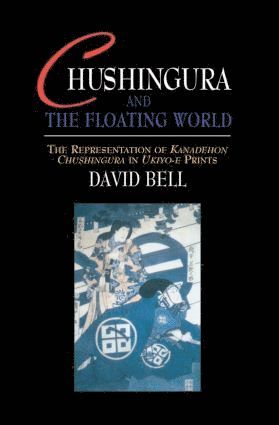 bokomslag Chushingura and the Floating World