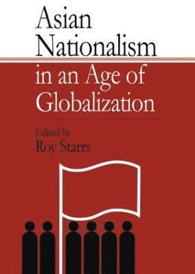 Asian Nationalism in an Age of Globalization 1