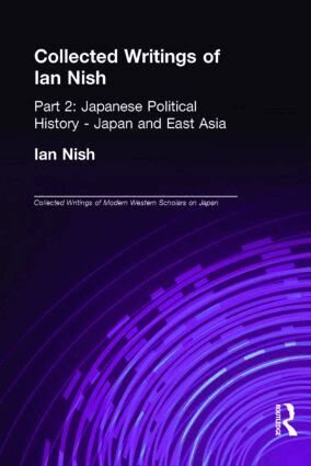 Ian Nish - Collected Writings of Ian Nish, Inbunden