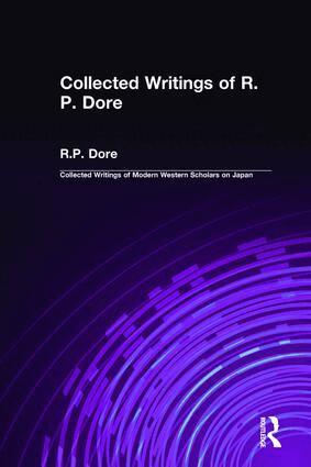 R.P. Dore - Collected Writings of R.P. Dore, Inbunden