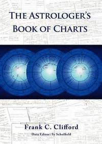bokomslag The Astrologer's Book of Charts