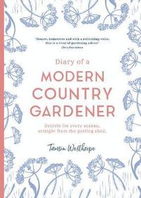 bokomslag Diary of a Modern Country Gardener