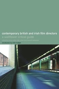 bokomslag Wallflower Critical Guide to Contemporary British and Irish Directors