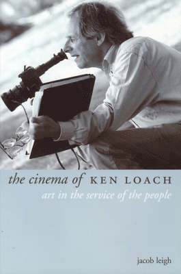 Jacob Leigh - Cinema of Ken Loach, Inbunden