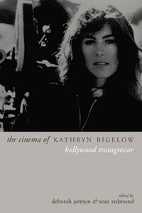 bokomslag The Cinema of Kathryn Bigelow