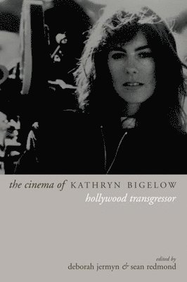 The Cinema of Kathryn Bigelow 1