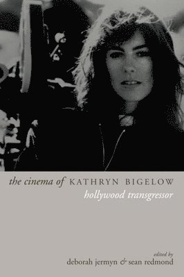 Deborah Jermun, Deborah Jermyn, Sean Redmond - Cinema of Kathryn Bigelow, Inbunden