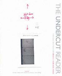 bokomslag The Undercut Reader  Critical Writings on Artists` Film and Video