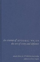 John Orr, John Orr, Elzbieta Ostrowska - Cinema of Andrzej Wajda, Inbunden