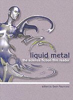 bokomslag Liquid Metal - The Science Fiction Film Reader
