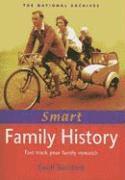 Smart Family History: Fast Track Your Family Research
