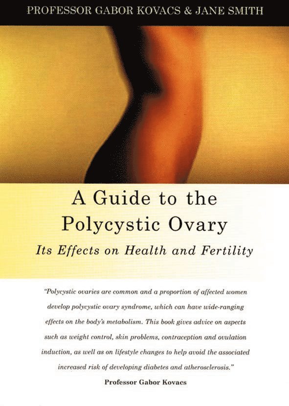 A Guide to the Polycystic Ovary 1