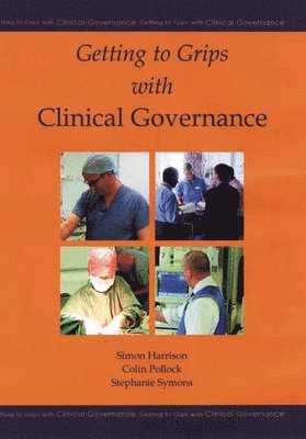 Getting to Grips with Clinical Governance 1