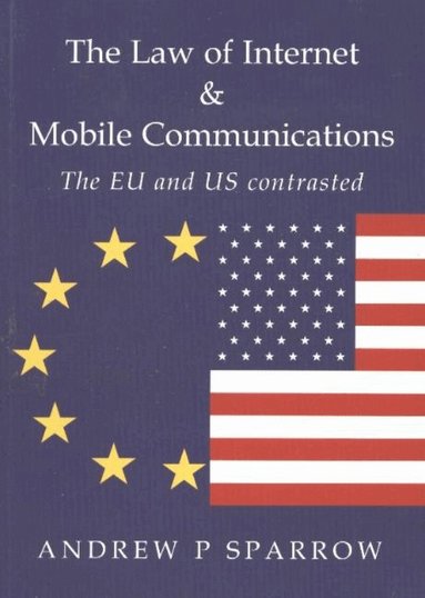 Andrew P Sparrow - Law of Internet & Mobile Communications, Häftad