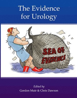 Chris Dawson, Gordon Muir, Dr Chris Dawson, Professor Gordon Muir - Evidence for Urology, Inbunden
