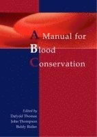 bokomslag A manual for blood conservation