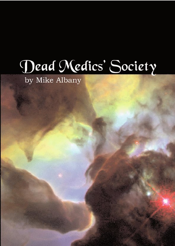 Mike Albany - Dead Medics' Society, Häftad