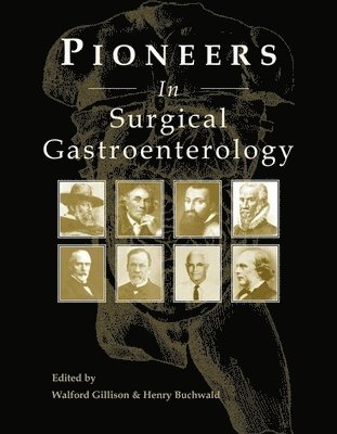 Pioneers in Surgical Gastroenterology 1