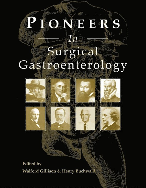 Walford Gillison, Henry Buchwald, Dr Walford Gillison, Dr Henry Buchwald - Pioneers in Surgical Gastroenterology, Inbunden