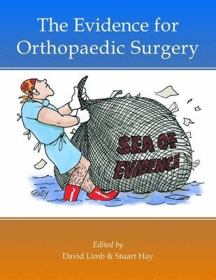 The Evidence for Orthopaedic Surgery & Trauma 1