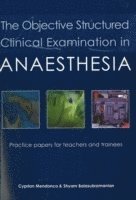 bokomslag The Objective Structured Clinical Examination in Anaesthesia